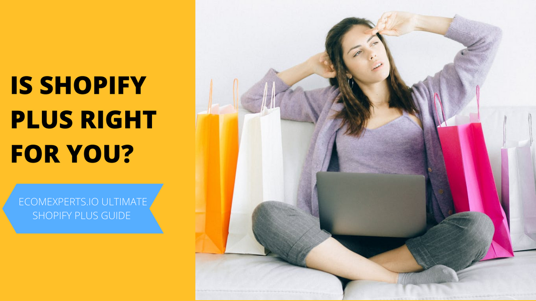 Are you looking for some help to help you decide if Shopify Plus is right for your Shopify store? This article is the guide you need. 