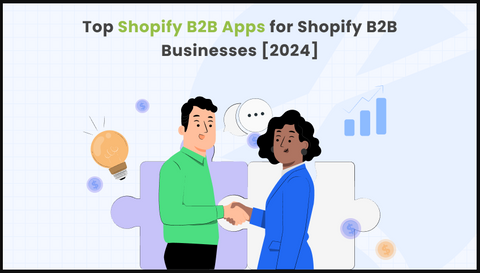 Top Shopify Apps for B2B Business