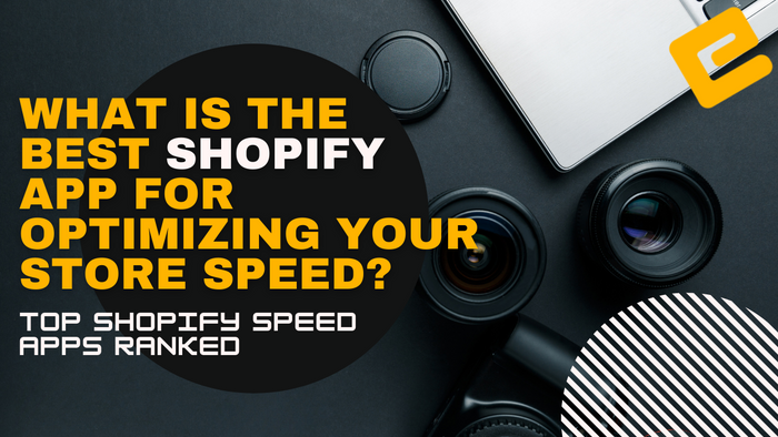 Best Shopify Apps For Optimizing Your Store Speed